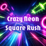 Crazy Neon Square Rush
